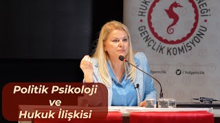 Politik Psikoloji ve Hukuk İlişkisi  Prof Dr Deniz Ülke Arıboğan [upl. by Lemkul]