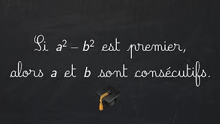 Seconde Si a²b² est un nombre premier alors a et b sont consécutifs en 5 minutes ⏱ [upl. by Mayhs984]