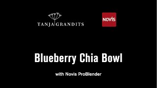 Tanja Grandits Blueberry Chia Bowl  by Novis [upl. by Aw]