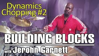 Soultone Cymbals Jerohn Garnett  Building Blocks to Chops  Dynamic Chopping 2 [upl. by Eitten172]