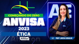 Concurso ANVISA 2023  Começando do Zero Ética  Alfacon [upl. by Engvall202]