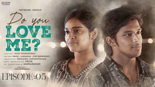 S01  EP5  Do You Love Me  Parvez Musharaf amp Akshathaa Ajit  College Series  Veyilon Ent [upl. by Greeson]