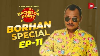 Bachelor Point  Borhan Special  EPISODE 11  Saraf Ahmed Zibon [upl. by Kendrah]