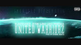 BLOODYCHUCK FT JETON GJIKO LOKO amp PROKREA  UNITED WARRIORZ PROD BY STRIKE BEATZ [upl. by Tesler]