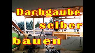 Dachgaube selber bauen Gaube selber bauen Build a Dormer Dämmen Dämmung Zimmer vergrößern [upl. by Nyladnarb]