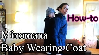 Baby  Toddler Wearing Coat Minomana  How To  Tutorial – Baby Wearing Vlog [upl. by Yenohtna615]