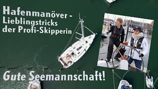 Stressfrei an und ablegen Die TopHafenmanöver unserer ProfiSkipperin [upl. by Eded797]