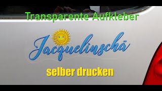 Transparente selbstklebende Aufkleber selber machen drucken Laser oder Tintenstrahl Drucker [upl. by Atinoj]