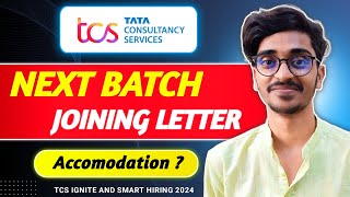 TCS Next Batch Joining Letter  TCS Smart Hiring Accommodation Details  TCS joining update [upl. by Kriss575]