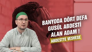 Banyoda doĚrt defa gusuĚl abdesti alan adam  Abdestte vesvese  Kerem OĚnder [upl. by Barrie]