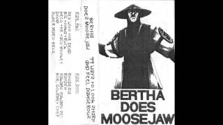 Bertha Does Moosejaw  99 Ways To Look Sharp and Feel Dangerous [upl. by Zeke]