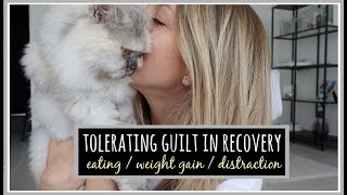 MY ANOREXIA RECOVERY  Tolerating guilt in recovery [upl. by Crespi]