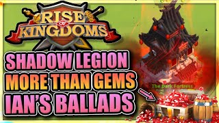 Shadow Legion 100K gems MORE THAN GEMS Ians Ballads Rise of Kingdoms Events [upl. by Schoof377]