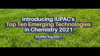 IUPAC Top2021 Emerging Technologies [upl. by Aetnahc670]