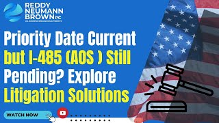 Priority Date Current but I485 AOS  Still Pending Explore Litigation Solutions [upl. by Eizle]