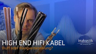 High End HiFiKabel  Physik oder Voodoo Marketing Bluff oder merkliche Klangverbesserung [upl. by Siraf592]