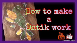 How to make a Batik work Batikwork craft [upl. by Neros]