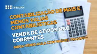 📝 Contabilização de Mais e menos valias contabilísticas Venda de ativos não correntes [upl. by Leirbaj]