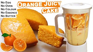 Eggless Orange Juicy Cake in Blender l 10 Minutes Unique Cake I No Egg Oven Colour EssenceButter [upl. by Patrizio835]