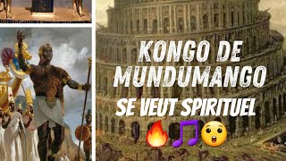 KONGO DE MUNDUMANGO SE VEUT SPIRITUEL [upl. by Dihaz]