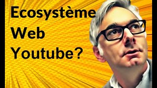 Ecosystème Web  Youtube [upl. by Raasch783]