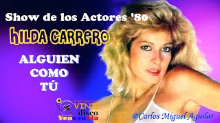 HILDA CARRERO  Alguien Como Tú  Show de los Actores 80s envivo sabadosensacional amador [upl. by Devy]