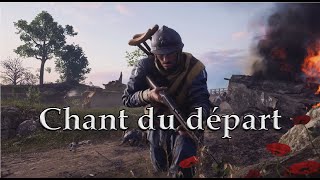 Chant du départ  WW1 French military song  A Battlefield Cinematic MV [upl. by Graf]