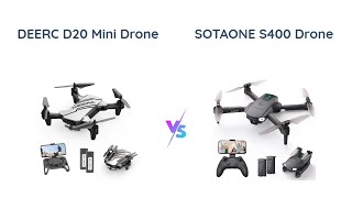 Comparison DEERC D20 Mini Drone vs SOTAONE S400 Drone [upl. by Neelloc286]