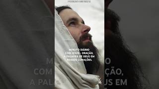 SHORTS  MINUTO DIÁRIO COM JESUS  ORAÇÃO A PALAVRA DE DEUS EM NOSSOS CORAÇÕES oraçaocomjesus [upl. by Lucio]