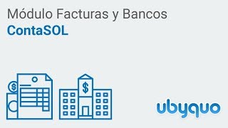 Módulo UBYQUO Facturas y Bancos  CONTASOL [upl. by Ahsat]