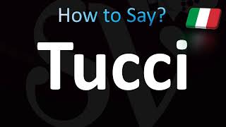 How to Pronounce Tucci Correctly Italian [upl. by Kaila]