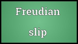 Freudian slip Meaning [upl. by Welcome]