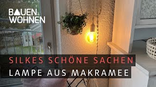 Lampe aus Makramee I BAUEN amp WOHNEN [upl. by Fortuna]