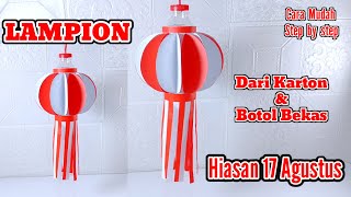 Cara Membuat Lampion 17 Agustus Dari Karton Dan Botol Bekas  Hiasan Kemerdekaan [upl. by Henarat]