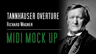 Tannhäuser Overture  Midi Mock Up [upl. by Mildrid]