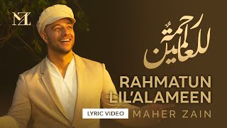 Maher Zain  Rahmatun Lil’Alameen  Official Lyric Video  ماهر زين  رحمةٌ للعالمين [upl. by Entroc196]