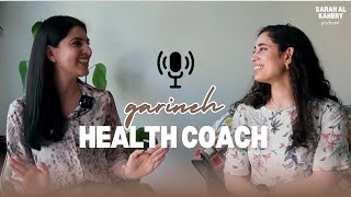 Sarah Alkahery Podcast  How to achieve healthy life style realistically with Garineh [upl. by Watts23]