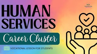 Human Services  CAREER CLUSTERS Student Job Skills Exploration Lesson [upl. by Annua]