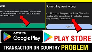 Google play store transaction problem  check that you have correct country selected play store [upl. by Gratia]