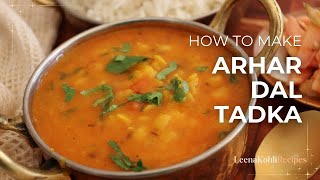 Arhar Dal Tadka Recipe  Toor Dal Recipe [upl. by Ewer]