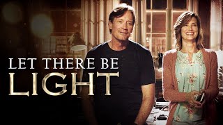 Let There Be Light 2017  Full Drama Movie  Kevin Sorbo  Sam Sorbo [upl. by Akeemahs485]