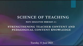 Webinar on Math Education Strengthening Teacher Content and Pedagogical Content Knowledge [upl. by Ranite]