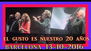 EL GUSTO ES NUESTRO 20 AÑOS CONCIERTO BARCELONA 13102016 resumen [upl. by Veradia]