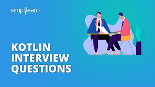 Kotlin Interview Questions and Answers For 2022  Kotlin Interview Questions  Simplilearn [upl. by Walther]