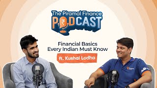 Worst Advice My Friend Gave Me 😰😭  The Piramal Finance Podcast ft Kushal Lodha  Episode 1 [upl. by Rj]