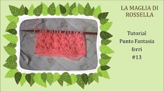 Tutorial passo passo come realizzare il punto fantasia 13 ai ferri [upl. by Annekam]