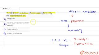 The chitinous exoskeleton of arthropods is formed by the polymerisation of [upl. by Anizor362]