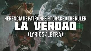 LyricsLetra La Verdad  Herencia De Patrones Ft Drakeo The Ruler [upl. by Rivy905]