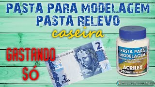 COMO FAZER PASTA PARA MODELAGEM PASTA RELEVO CASEIRA  DIY Paulo Ancelmo [upl. by Yatnuhs719]