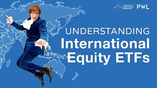 Understanding International Equity ETFs [upl. by Eirameinna]